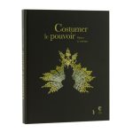 Costumer le pouvoir Auteurs Noëlle Giret et Martine Kahane