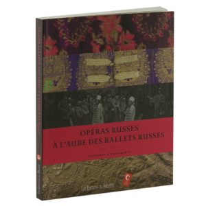 Opéras russes à l’aube des Ballets Russes