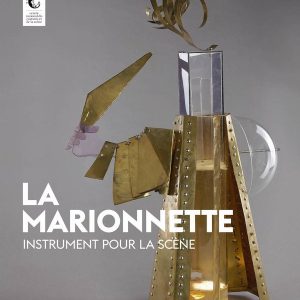 LA MARIONNETTE, INSTRUMENT POUR LA SCÈNE